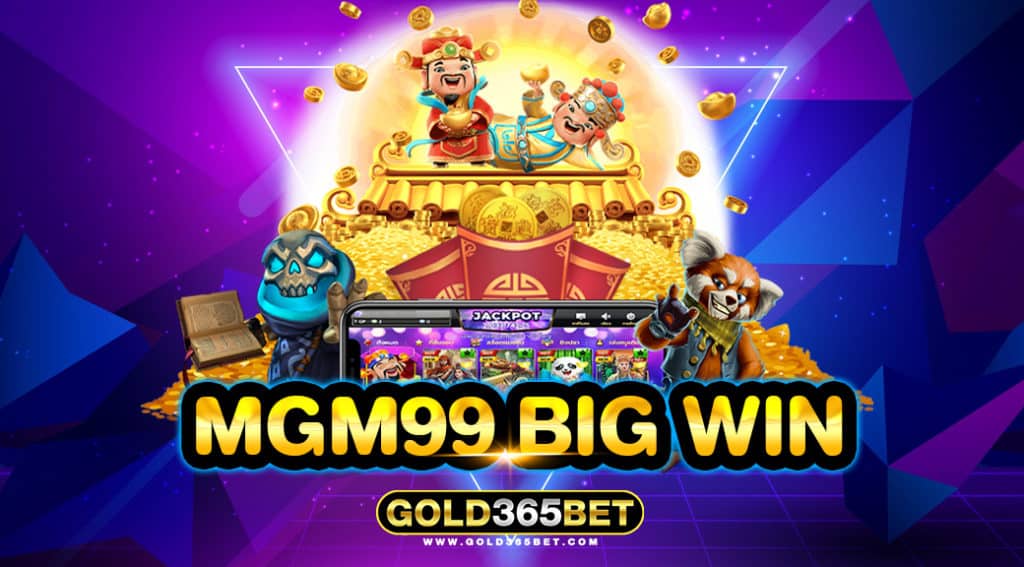 MGM99 BIG WIN